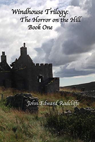 Windhouse Trilogy; Book 1 The Horror on the Hill