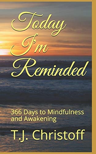 Today I'm Reminded : 366 Days to Mindfulness and Awakening