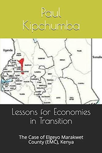Lessons for Economies in Transition The Case of Elgeyo Marakwet County (Emc), Kenya