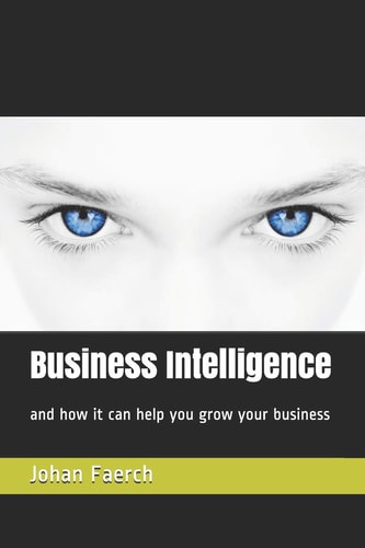 Business Intelligence And How It Can Help You Grow Your Business