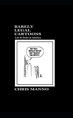 Barely Legal Cartoons Law and Order in America