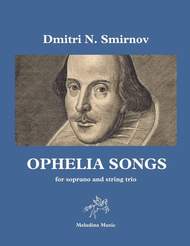 Ophelia Songs For Soprano and String Trio, Full Score