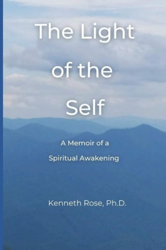 The Light of the Self A Memoir of a Spiritual Awakening