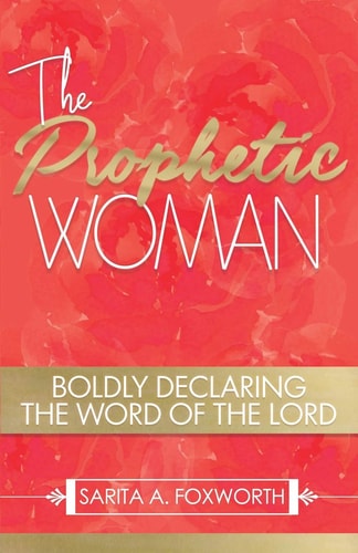 The Prophetic Woman Boldly Declaring the Word of the Lord