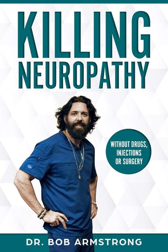 Killing Neuropathy Without Drugs, Injections Or Surgery
