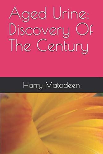 Aged Urine Discovery Of The Century