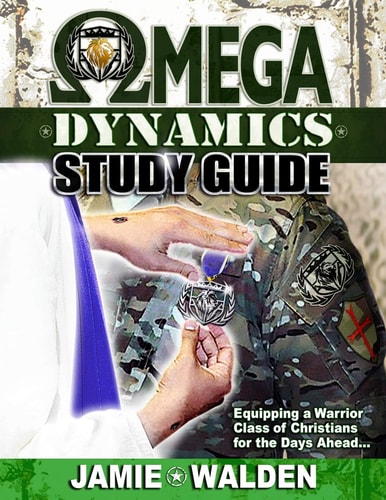 Omega Dynamics Study Guide: Equipping a Warrior Class of Christians for the Days Ahead