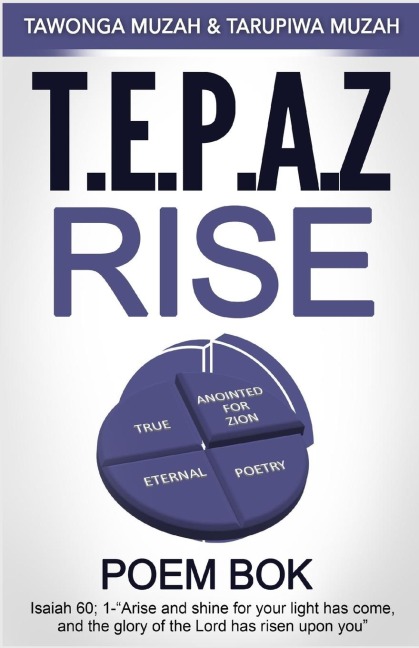 T.E.P.A.Z Rise: Poem Book