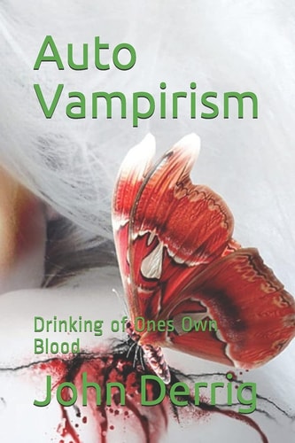 Auto Vampirism Drinking of Ones Own Blood