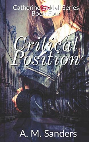 Critical Position Catherine Siddall Series Book Four