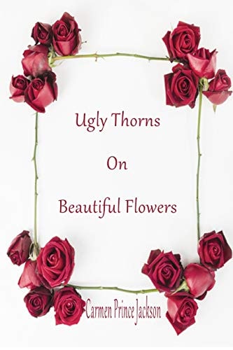 Ugly Thorns on Beautiful Flowers Revised