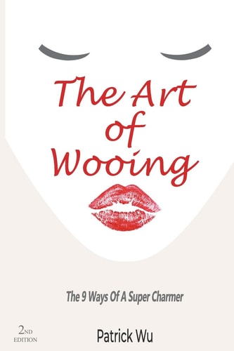 The Art Of Wooing The 9 Ways Of A Super Charmer