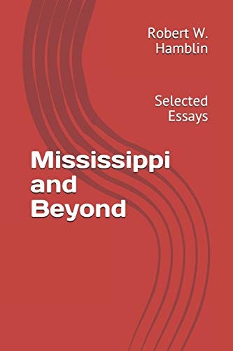 Mississippi and Beyond Selected Essays