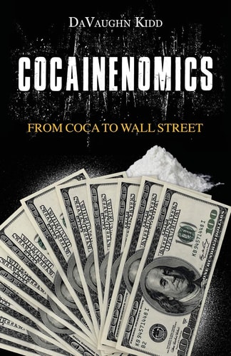 Cocainenomics From Coca to Wall Street