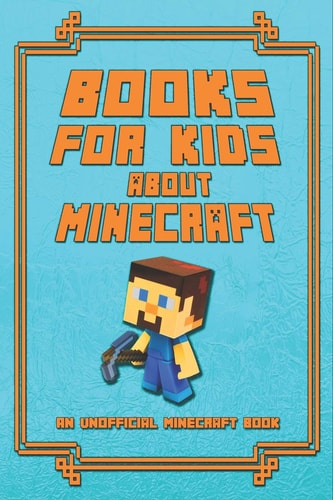 Books for Kids about Minecraft An Unofficial Minecraft Book: Collection of Amusing Minecraft Short Stories for Children 2019