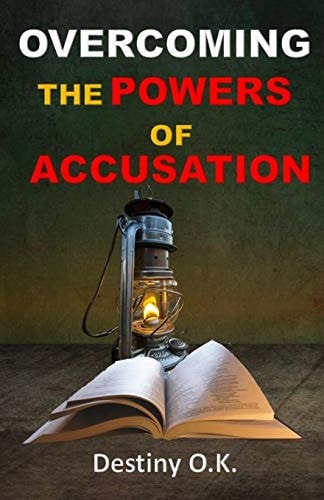 Overcoming the Powers of Accusation