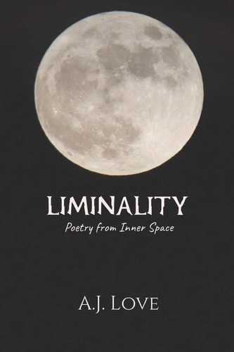 Liminality Poetry from Inner Space