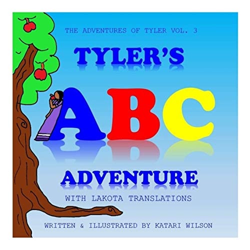 Tyler's ABC Adventure With Lakota Translation