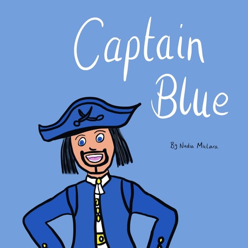 Captain Blue A Fun Rhyming Picture Book for Kids Aged 3-8