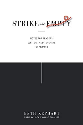 Strike the Empty Notes for Readers, Writers, and Teachers of Memoir