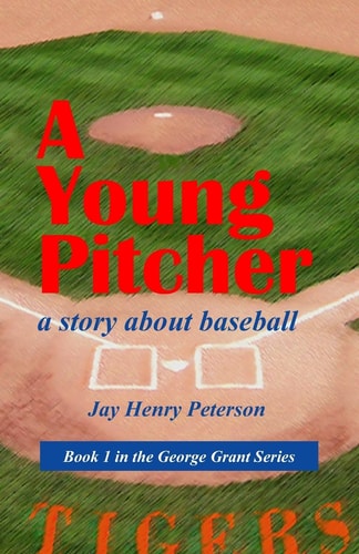 A Young Pitcher A Story about Baseball