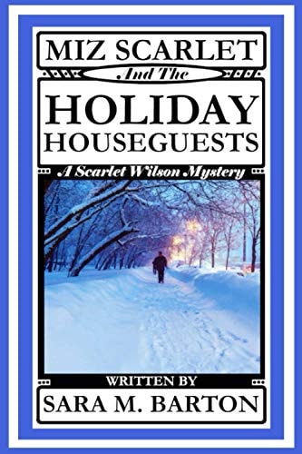 Miz Scarlet and the Holiday Houseguests