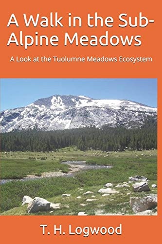 A Walk in the Sub-Alpine Meadows A Look at the Tuolumne Meadows Ecosystem