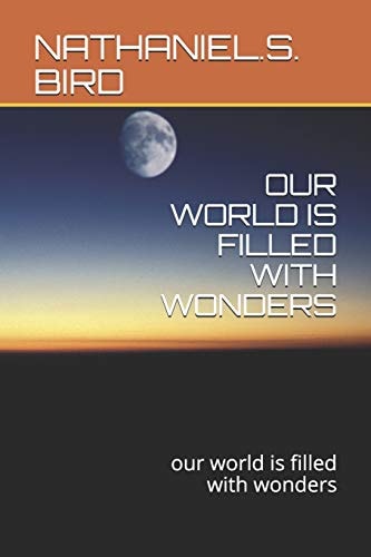 Our World Is Filled with Wonders