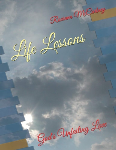 Life Lessons God's Unfailing Love