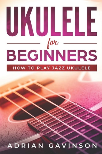 Ukulele For Beginners How To Play Jazz Ukulele