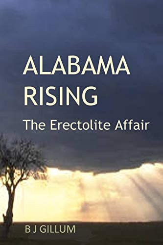 Alabama Rising The Erectolite Affair