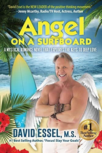 Angel on a Surfboard A Mystical Romance Novel That Explores the Keys to Deep Love