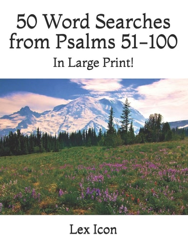 50 Word Searches from Psalms 51-100 In Large Print!