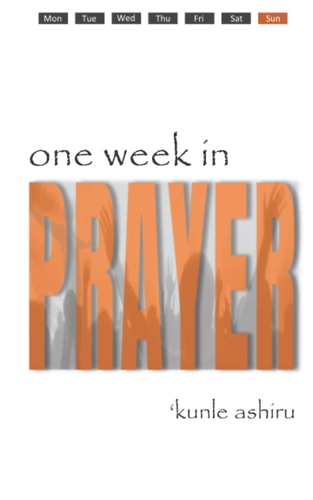 One Week in Prayer Pray with a Plan, Plan to Pray