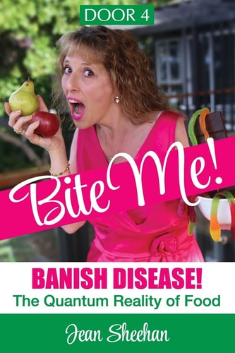 Bite Me! Banish Disease. The Quantum Reality of Food