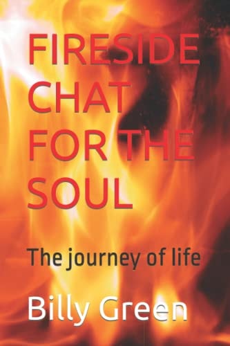 Fireside Chat for the Soul The Journey of Life