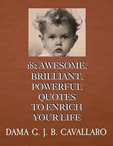 182 Awesome, Brilliant, Powerful Quotes to Enrich Your Life
