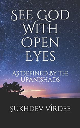 See God With Open Eyes As Defined By The Upanishads