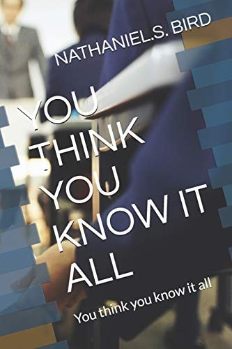 You Think You Know It All