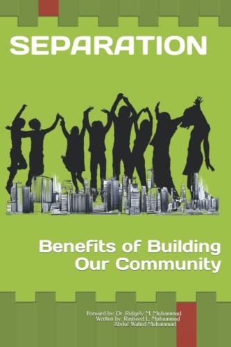 SEPARATION Benifits of Building Our Own Community