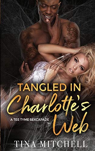 Tangled In Charlotte's Web A Tee Tyme Sexcapade
