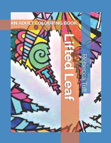Lifted Leaf An Adult Colouring Book