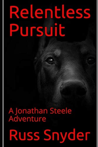 Relentless Pursuit A Jonathan Steele Adventure
