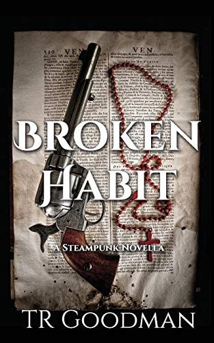 Broken Habit A Steampunk Novella