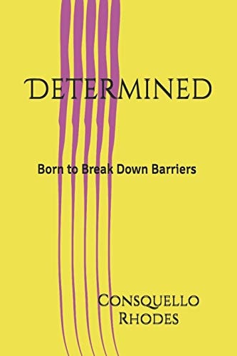 Determined Born to Break Down Barriers