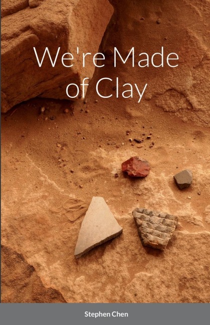 Were Made of Clay