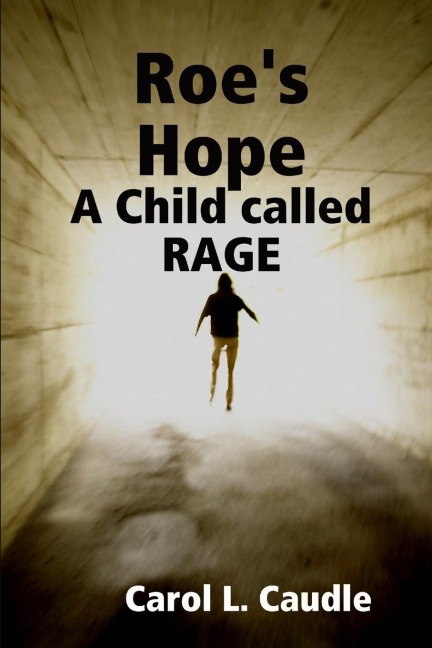 Roes Hope: A Child called RAGE