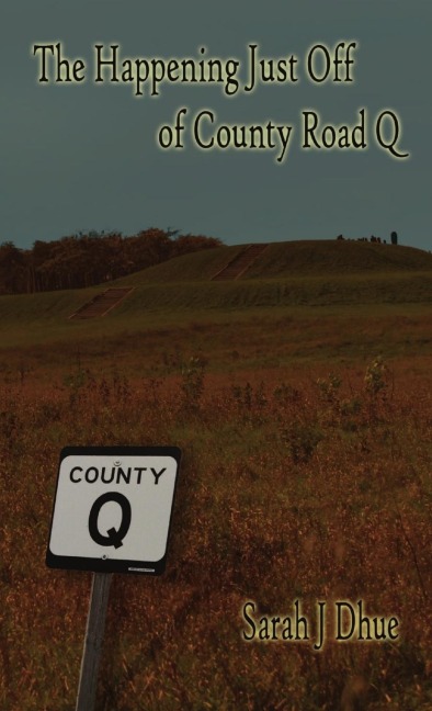 The Happening Just Off of County Road Q