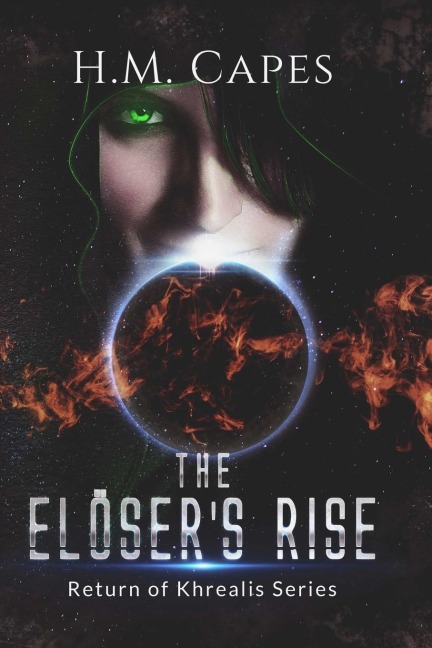 The Elöser's Rise: Return of Khrealis Series