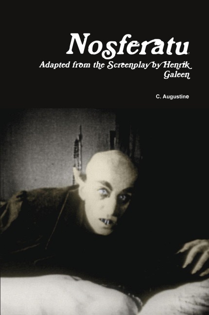 Nosferatu: Adapted from the Screenplay by Henrik Galeen